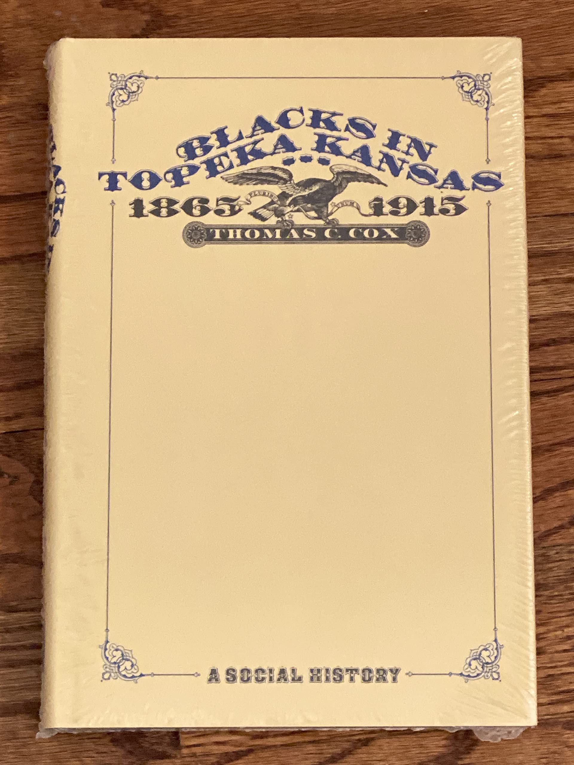 Blacks in Topeka, Kansas: 1865-1915: A Social History (Hardcover)