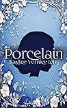 Porcelain: A Novelette Porcelain: A Novelette