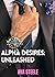 Alpha Desires: Unleashed