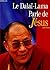 Le DALAI-LAMA parle de JESUS.