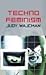 Technofeminism (04) by Wajcman, Judy [Paperback (2004)]