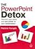 The PowerPoint Detox
