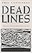 DEAD LINES, A Rhapsody on a...