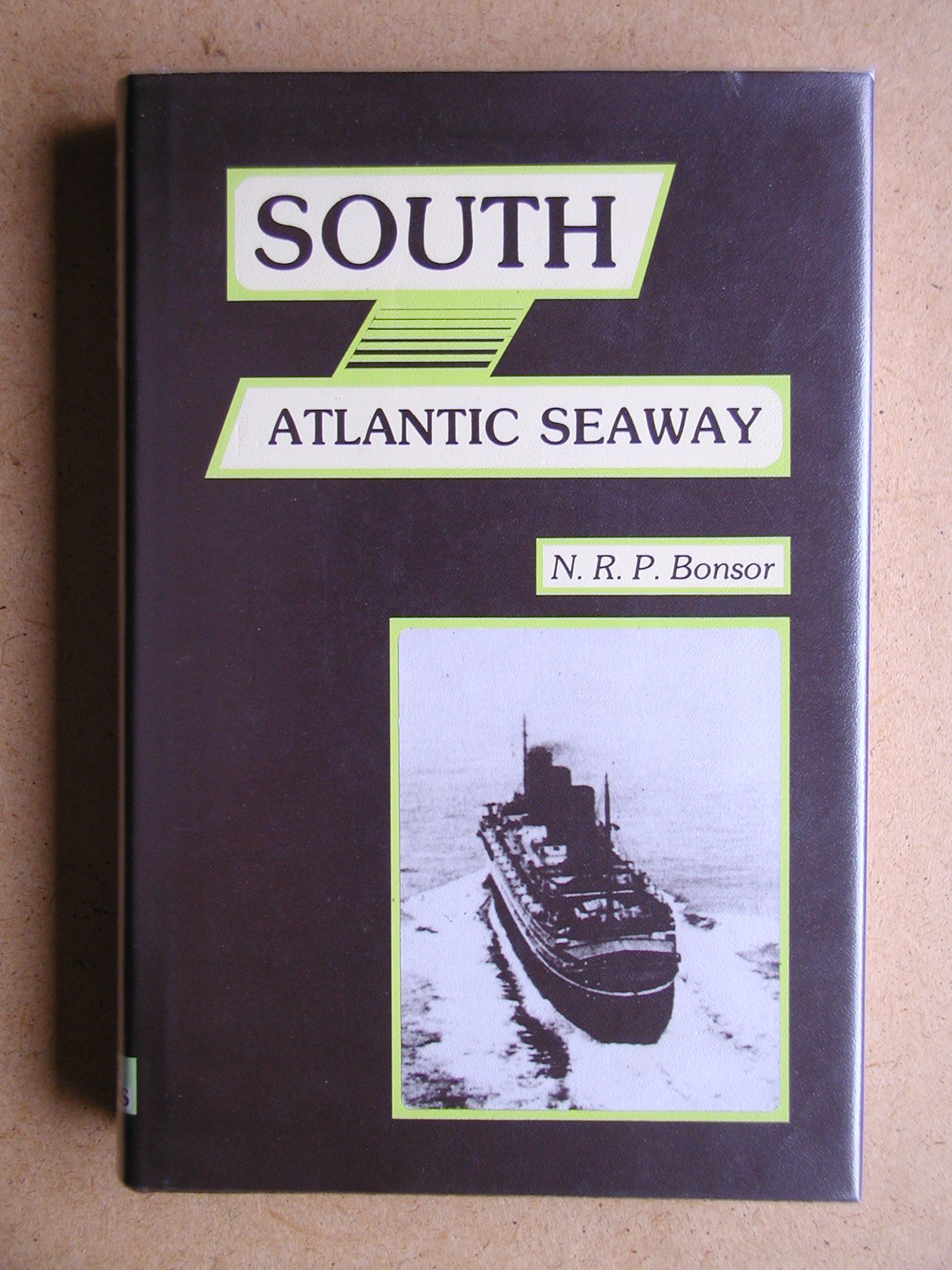South Atlantic seaway: An illustrated history of the passenger lines and liners from Europe to Brazil, Uruguay, and Argentina (Hardcover)