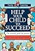 Help Your Child to Succeed: The Essential Guide for Parents (Family Learning Series) by Bill Lucas (2004-01-15)