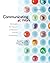 Communicating at Work: Strategies for Success in Business and the Professions by Adler, Ronald Published by McGraw-Hill Humanities/Social Sciences/Languages 11th (eleventh) edition (2012) Paperback