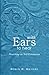 With Ears to Hear: Preaching as Self-Persuasion by Robin R. Meyers (2007-10-01)
