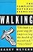 Walking: A Complete Guide to the Complete Exercise