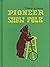 FRONTIERS OF AMERICA PIONEER SHOW FOLK by Edith McCall