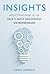 INSIGHTS: Reflections from 101 of Yale's Most Successful Entrepreneurs by Chris LoPresti (2015-09-01)