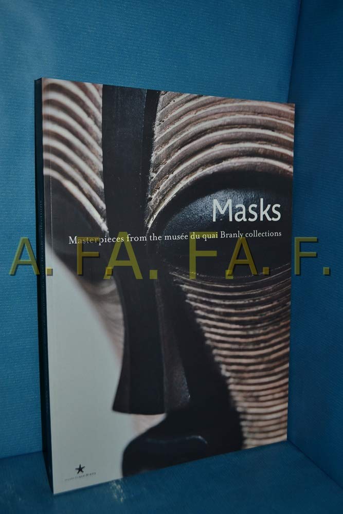 Masks: Masterpieces from the musée du Quai Branly collection (Paperback)