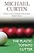 The Plastic Tomato Cutter by Michael Curtin (2015-10-06)