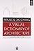 A visual Dictionary of Architecture - Second Edition by CHING FRANCIS D. K. (2012-12-24)