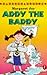 Addy the Baddy (Read Alone) by Margaret Joy (1995-01-26)