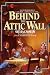 Behind the Attic Wall