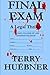 Final Exam: A Legal Thriller by Terry Huebner (February 22,2012)