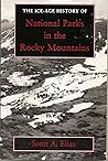 The Ice-Age History of National Parks in the Rocky Mountains