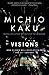 Visions by Michio Kaku