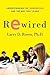 Rewired: Understanding the iGeneration and the Way They Learn by Larry D. Rosen (2010-03-30)