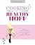 Cooking With The Healthy Hoff by Kim Hoffman