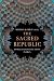 The Sacred Republic: Power and Institutions in Iran (Iran from the Pahlavis to the Present)