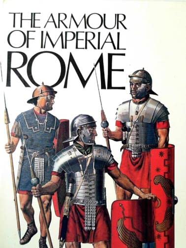 The Armour of Imperial Rome (Hardcover)