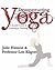 Deconstructing Yoga : A Secular Guide to Learning & Teaching (Paperback)--by Julie Hanson [2015 Edition]