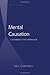 Mental Causation: A Nonreductive Approach by Neil Campbell (2008-09-30)