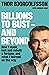 Billions to Bust - and Beyo...