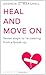 Heal and Move on: Seven Steps to Recovering from a Break-Up by Marshall, Andrew G.(February 1, 2011) Paperback