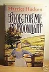 Look for Me by Moonlight