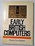 Early British Computers: The Story of Vintage Computers and the People Who Built Them