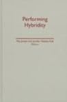 Performing Hybridity