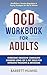OCD Workbook For Adults: Ov...