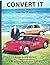 Convert It: A Step-By-Step ...