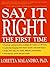 Say It Right the First Time