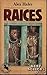 RAICES by ALEX HALEY by Alex Haley