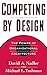 Competing by Design: The Po...