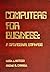 Computers for Business: A M...
