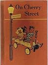 The Ginn Basic Readers: On Cherry Street
