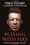 Playing With Fire by Theo Fleury (2009-10-01)