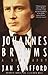 Johannes Brahms: A Biography by Jan Swafford(1999-12-07)