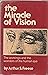 The Miracle of Vision: The Workings and the Wonders of the Human Eye