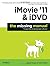 iMovie '11 & iDVD: The Missing Manual (English and English Edition) [Paperback] [2011] (Author) David Pogue, Aaron Miller