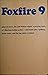 FOXFIRE 9 = GENERAL STORES, THE JUD NELSON WAGON, A PRAYING ROCK, A CATAWBA INDIAN POTTER - AND HAINT TALES, QUILLING, HOME CURES, AND LOG CABINS REVISITED
