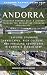 ANDORRA "Discover Andorra 2024: A Journey through the Enchanting Pyrenean Principality": "Explore Stunning Landscapes, Rich Culture, and Thrilling Adventures in Europe's Hidden Gem"
