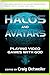 Halos And Avatars: Playing Video Games With God by Craig Detweiler (February 01,2010)