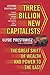 Three Billion New Capitalists: The Great Shift of Wealth and Power to the East by Clyde Prestowitz (2005-05-03)