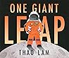 One Giant Leap by Thao Lam One Giant Leap by Thao Lam