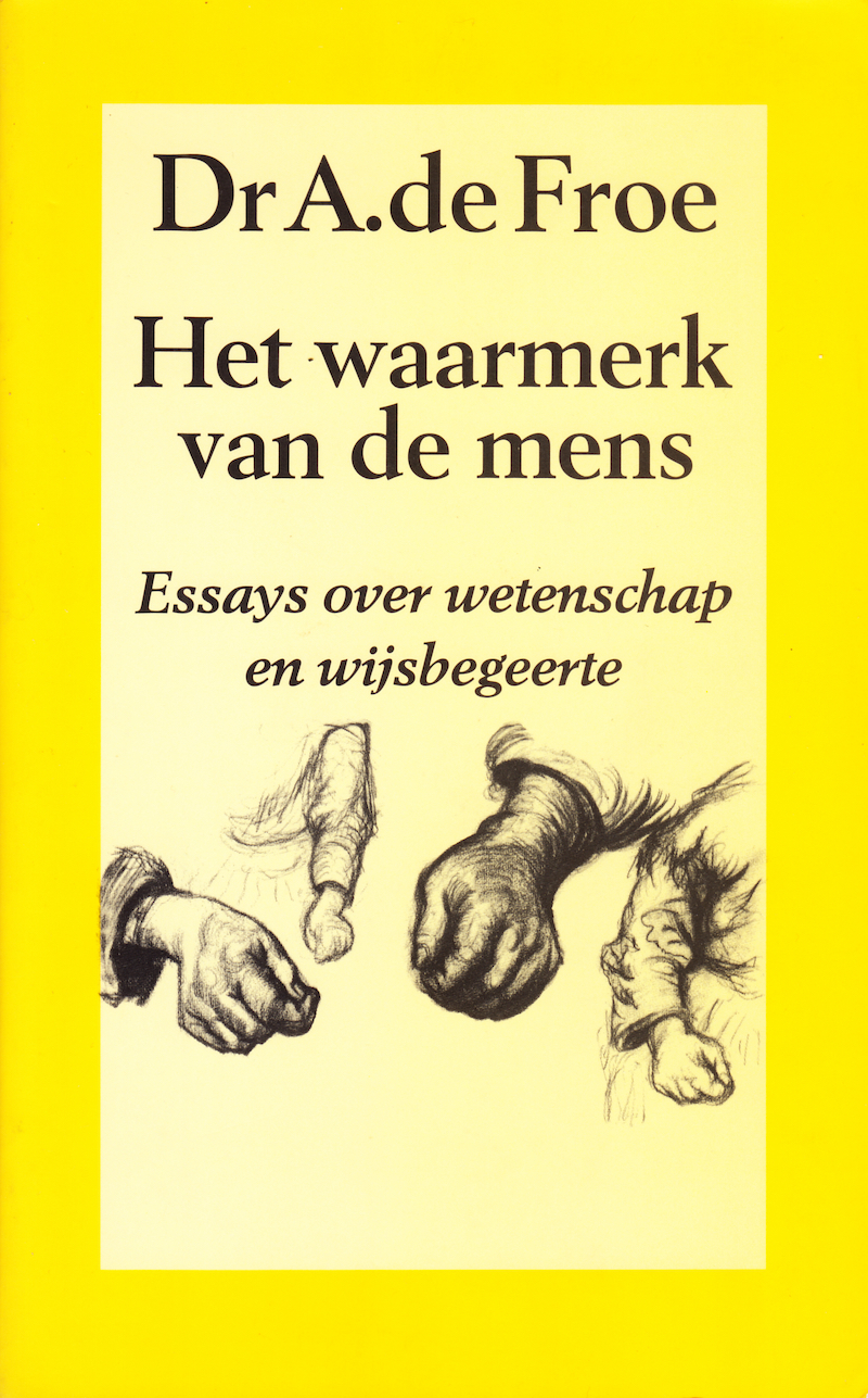 Het waarmerk van de mens: Essays over wetenschap en wijsbegeerte (Paperback)